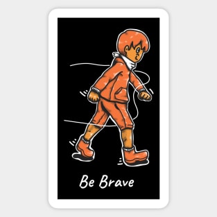 Be Brave Illustration Sticker